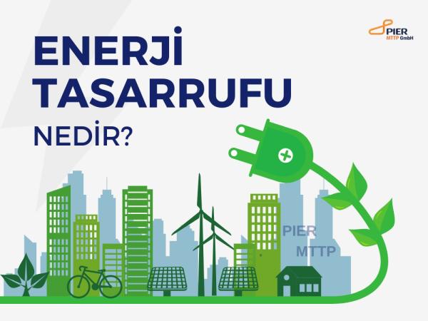 Enerji Tasarrufu Nedir ve Nasıl Yapılmalıdır?